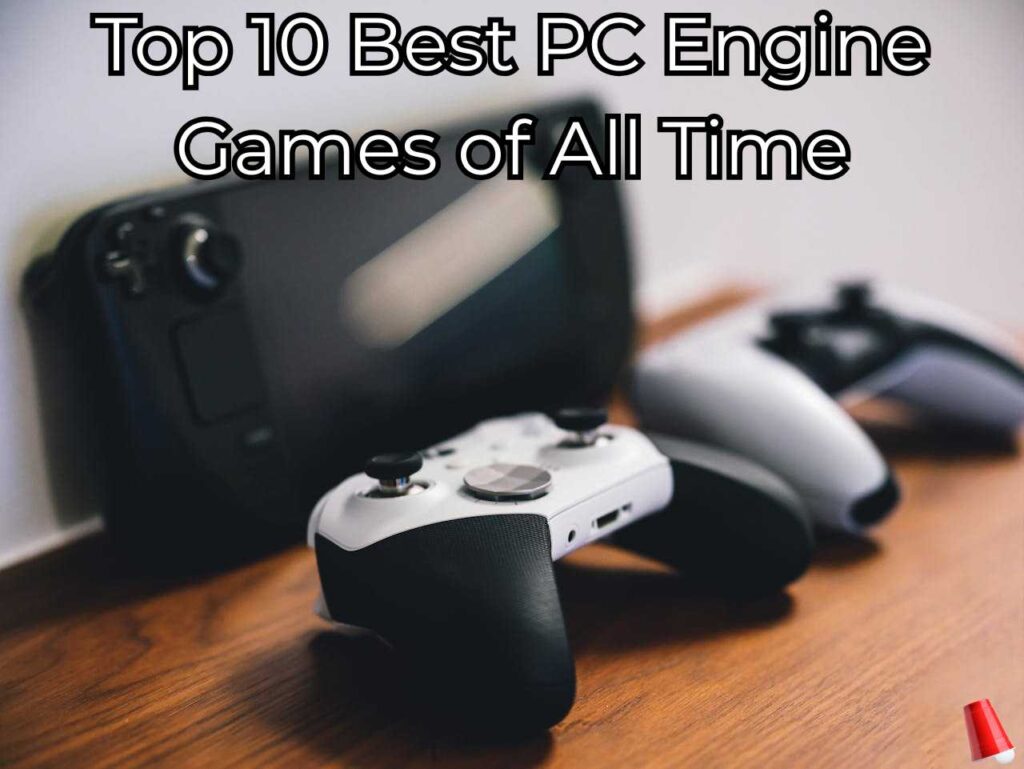 Best PC Engine Games: A Retro Gamer’s Ultimate Guide